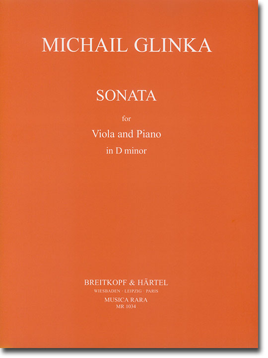 Michail Glinka【Sonata in d minor】for Viola and Piano Michail Glinka【Sonata in d minor】for Viola and Piano