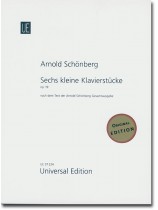 Arnold Schönberg Sechs Kleine Klavierstücke Op. 19 Arnold Schönberg Sechs Kleine Klavierstücke Op. 19