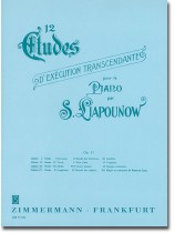 S. Liapounow 12 Études D'exécution Transcendante pour le Piano Cahier Ⅲ S. Liapounow 12 Études D'exécution Transcendante pour le Piano Cahier Ⅲ