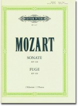 Mozart Sonate in D , K. 448 /  Fuge in C minor , K. 426 for 2 Pianos , Four Hands Mozart Sonate in D , K. 448 /  Fuge in C minor , K. 426 for 2 Pianos , Four Hands