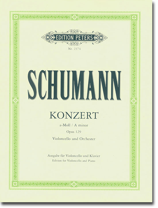 Schumann Konzert A minor Opus 129 Violoncello und Qrchester Edition for Violoncello and Piano