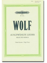 Wolf Ausgewählte Lieder Hohe Stimme/High Voice Wolf Ausgewählte Lieder Hohe Stimme/High Voice