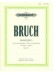 Bruch Concerto G minor Opus 26 Violin and Orchestra Edition for Violin and Piano
