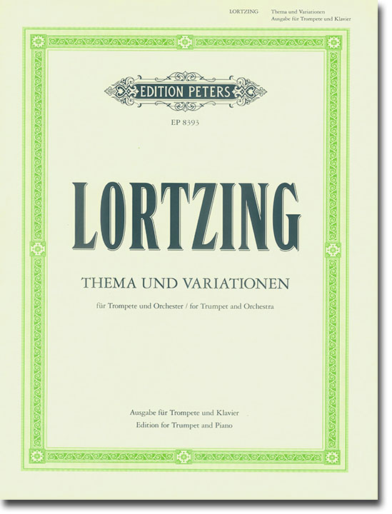 Lortzing Thema und Variationen für Trompete und Orchester Ausgabe für Trompete und Klavier
