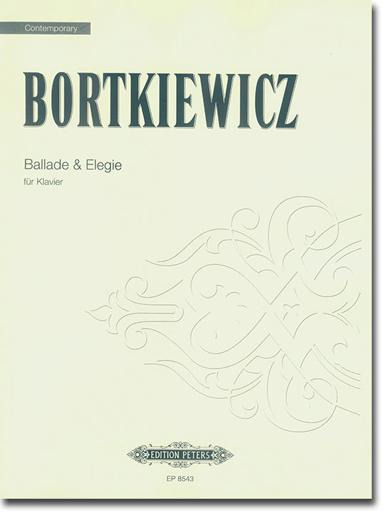 Bortkiewicz Ballade & Elegie für Klavier Bortkiewicz Ballade & Elegie für Klavier