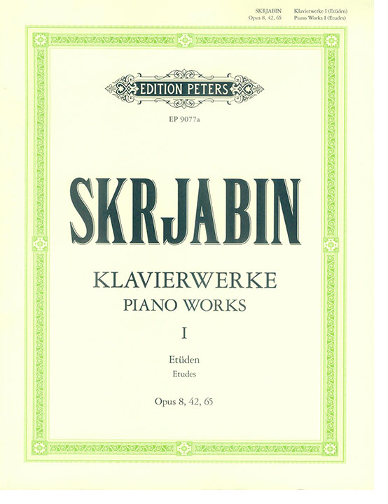 Skrjabin Klavierwerke Ⅰ Etüden Opus 8, 42, 65 Skrjabin Klavierwerke Ⅰ Etüden Opus 8, 42, 65