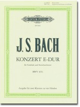 J. S. Bach Konzert E-Dur für Cembalo und Streichorchester BWV 1053 Ausgabe für zwei Klaviere zu vier Händen J. S. Bach Konzert E-Dur für Cembalo und Streichorchester BWV 1053 Ausgabe für zwei Klaviere zu vier Händen