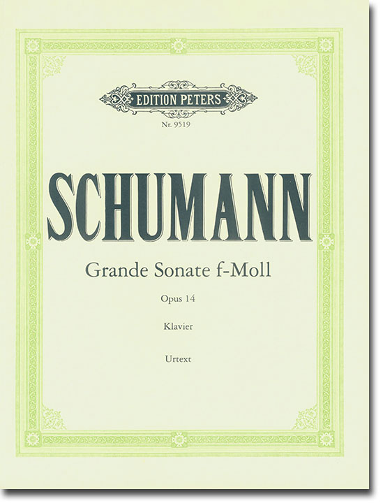 Schumann Grand Sonate f-Moll Opus 14 Klavier Schumann Grand Sonate f-Moll Opus 14 Klavier
