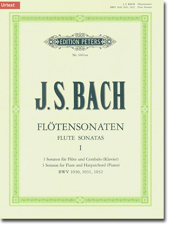 J. S. Bach Flötensonaten Ⅰ 3 Sonaten für Flöte und Cembalo (Klavier) BWV 1030, 1031, 1032 (Urtext)