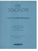 Die Soloflöte Band Ⅳ: 20. Jahrhundert (bis 1960) Die Soloflöte Band Ⅳ: 20. Jahrhundert (bis 1960)
