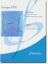 Georges Hüe Fantaisie Original pour Flúte et Orchestre Réduction pour Flúte et Piano Georges Hüe Fantaisie Original pour Flúte et Orchestre Réduction pour Flúte et Piano