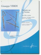 Giuseppe Verdi Fantaisie La Traviata Opus 18 pour Flúte et Piano Giuseppe Verdi Fantaisie La Traviata Opus 18 pour Flúte et Piano