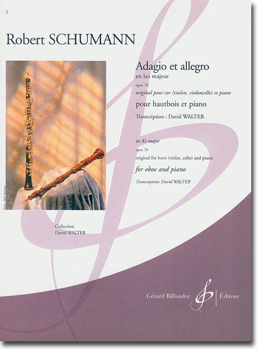 Robert Schumann Adagio et Allegro en la♭ Majeur Opus 70 Original pour Cor (Violon, Violoncelle) et Piano pour Hautbois et Piano