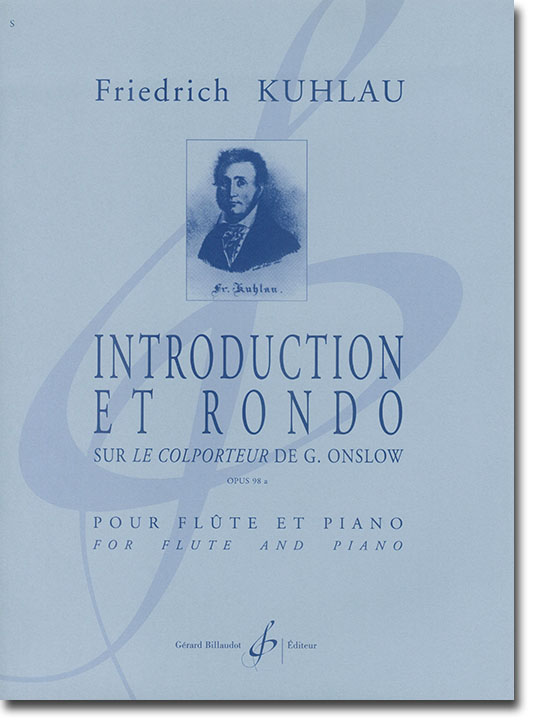 Friedrich Kuhlau Introduction et Rondo Sur Le Colporteur de G. Onslow Opus 98a pour Flûte et Piano