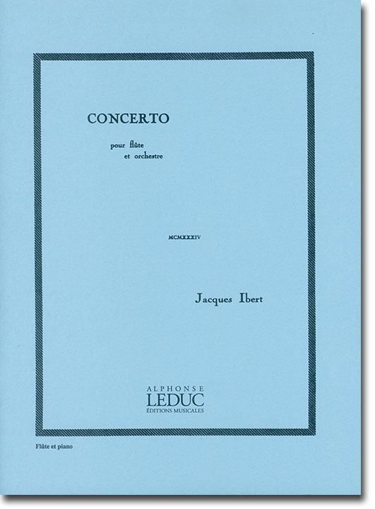 Jacques Ibert Concerto pour Flûte et Orchestre MCMXXXIV Flûte et Piano