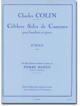 Charles Colin Célèbres Solo de Concours 1er. Solo Op. 33 pour Hautbois et Piano Charles Colin Célèbres Solo de Concours 1er. Solo Op. 33 pour Hautbois et Piano