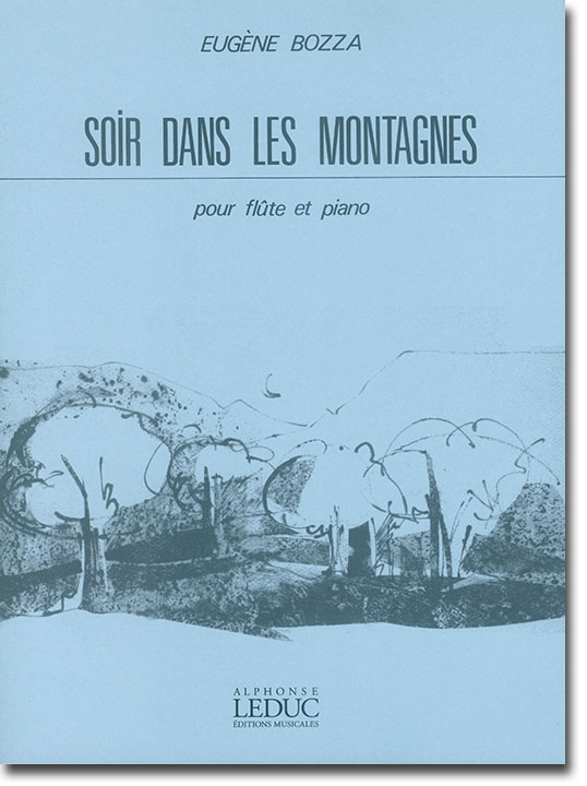Eugène Bozza Soir Dans Les Montagnes pour Flûte et Piano Eugène Bozza Soir Dans Les Montagnes pour Flûte et Piano