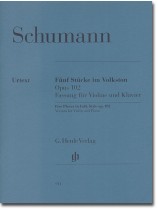 Schumann Fünf Stücke im Volkston Opus 102 Fassung für Violine und Klavier