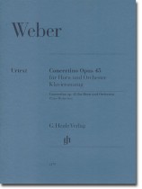 Weber Concertino Opus 45 für Horn und Orchester Klavierauszug Weber Concertino Opus 45 für Horn und Orchester Klavierauszug