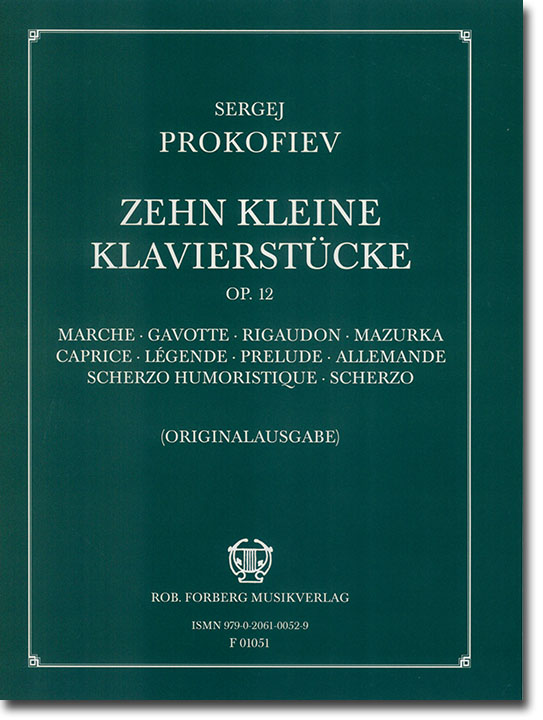 Prokofiev Zehn Kleine Klavierstücke Op. 12 Prokofiev Zehn Kleine Klavierstücke Op. 12