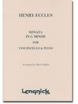 Henry Eccles Sonata in G minor for Violoncello & Piano Henry Eccles Sonata in G minor for Violoncello & Piano