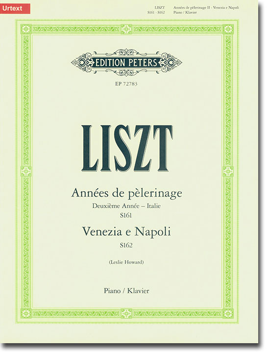 Liszt Années de pèlerinage: Deuxième Année (Italie) S161 , Venezia e Napoli S162  for Piano (Urtext)