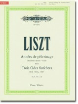 Liszt Années de pèlerinage : Troisième Année (Italie) S163, Trois Odes funèbres, S516, S516a, S517 (Urtext)  Piano  Liszt Années de pèlerinage : Troisième Année (Italie) S163, Trois Odes funèbres, S516, S516a, S517 (Urtext)  Piano