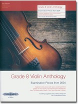 Grade 8 Violin Anthology Examination Pieces from 2024 Grade 8 Violin Anthology Examination Pieces from 2024