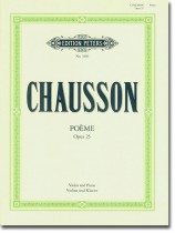 Chausson Poème  Op. 25 Edition for Violin and Piano Chausson Poème  Op. 25 Edition for Violin and Piano