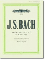 J. S. Bach Air from Suite No. 3 in D Arranged for Violin and Piano by Arthur Campbell J. S. Bach Air from Suite No. 3 in D Arranged for Violin and Piano by Arthur Campbell