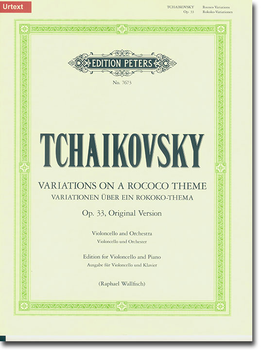 Tchaikovsky Variations on a Rococo Theme Op. 33, Original Version Edition for Violoncello and Piano (Urtext)