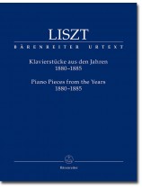 Liszt Klavierstücke aus den Jahren 1880–1885 Liszt Klavierstücke aus den Jahren 1880–1885