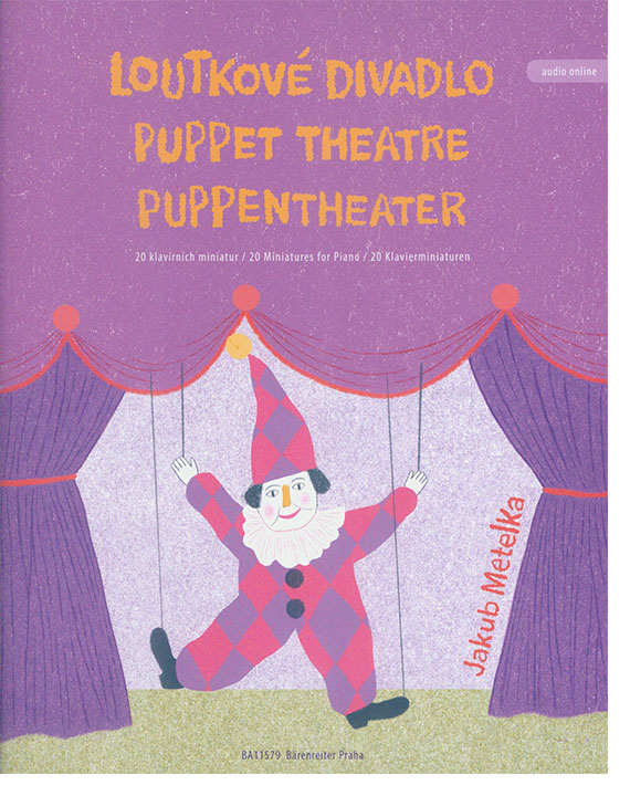 Jakub Metelka Puppet Theatre 20 Miniatures for Piano Jakub Metelka Puppet Theatre 20 Miniatures for Piano