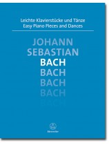 Johann Sebastian Bach Easy Piano Pieces and Dances Johann Sebastian Bach Easy Piano Pieces and Dances