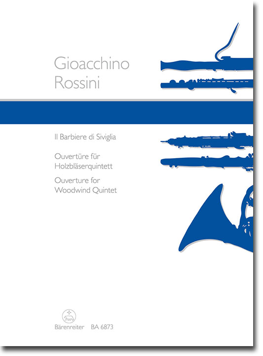 Gioacchino Rossini【Il Barbiere di Siviglia】Ouvertüre für Holzbläserquintett