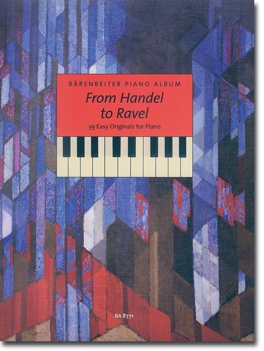 Bärenreiter Piano Album from Handel to Ravel 39 easy originals for Piano