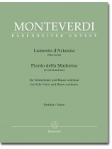 Monteverdi Lamento d'Arianna/Pianto della Madonna für Solostimme und Basso continuo Monteverdi Lamento d'Arianna/Pianto della Madonna für Solostimme und Basso continuo