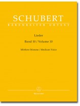 Schubert‧Lieder‧Band 10, Mittlere Stimme/Volume 10, Medium Voice Schubert‧Lieder‧Band 10, Mittlere Stimme/Volume 10, Medium Voice