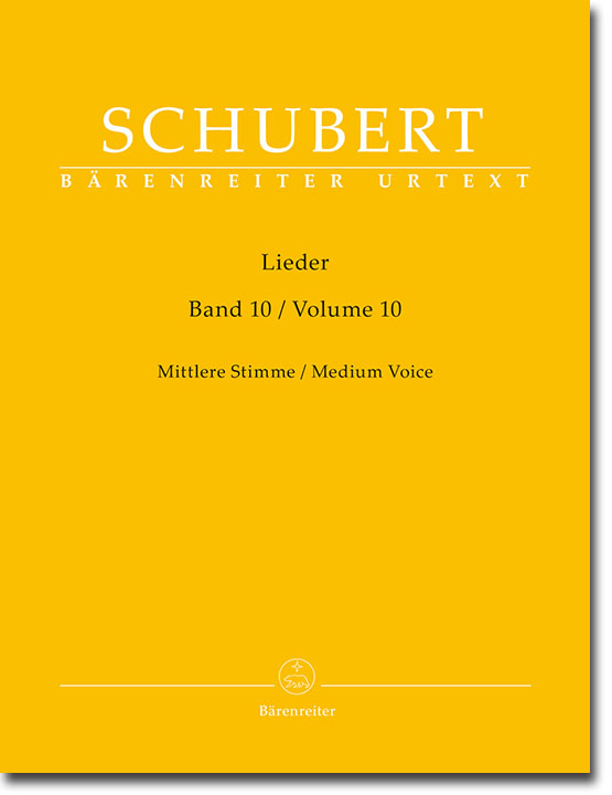Schubert‧Lieder‧Band 10, Mittlere Stimme/Volume 10, Medium Voice Schubert‧Lieder‧Band 10, Mittlere Stimme/Volume 10, Medium Voice