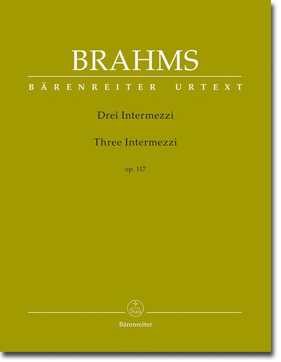 Brahms Drei Intermezzi Op. 117 Brahms Drei Intermezzi Op. 117