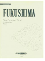 Fukushima Three Pieces from "Chu-u" for Flute and Piano Fukushima Three Pieces from "Chu-u" for Flute and Piano