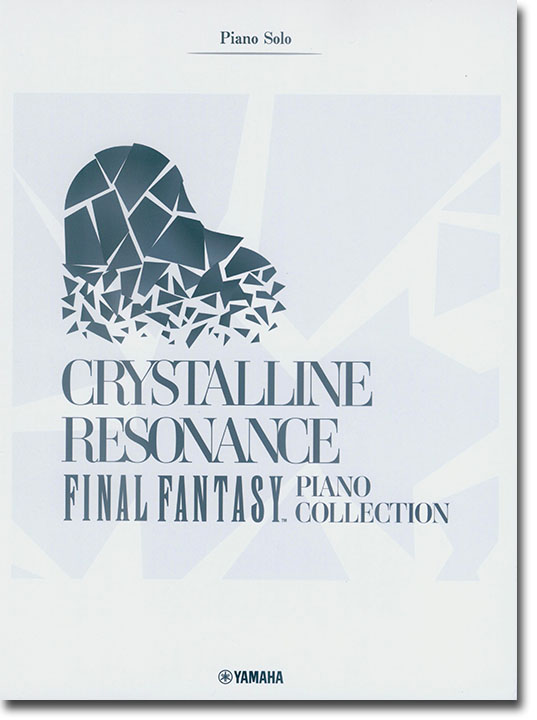 ピアノソロ 上級 Crystalline Resonance - FINAL FANTASY Piano Collection ピアノソロ 上級 Crystalline Resonance - FINAL FANTASY Piano Collection