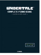 Undertale Complete Piano Score -コンプリート ピアノ スコア - Undertale Complete Piano Score -コンプリート ピアノ スコア -