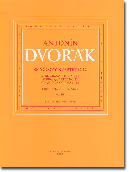 Antonín Dvorák String Quartet No. 12 F Major Op. 96