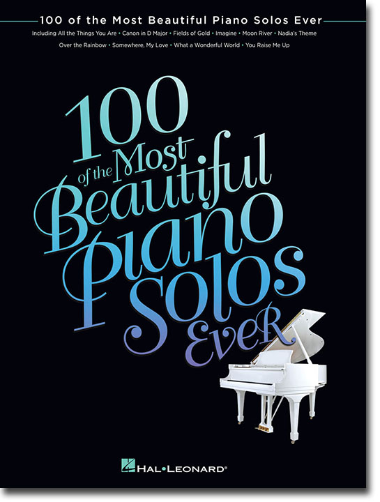 100 of the Most Beautiful Piano Solos Ever