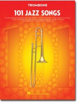 101 Jazz Songs for Trombone 101 Jazz Songs for Trombone