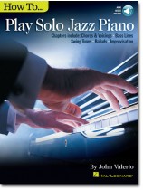 How to Play Solo Jazz Piano How to Play Solo Jazz Piano