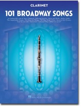 101 Broadway Songs for Clarinet 101 Broadway Songs for Clarinet