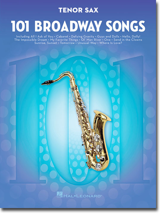 101 Broadway Songs for Tenor Sax