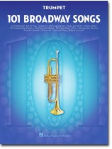 101 Broadway Songs for Trumpet 101 Broadway Songs for Trumpet